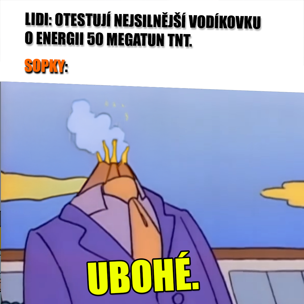 Není jak sopkám. Zdroj: FOX, vlastní