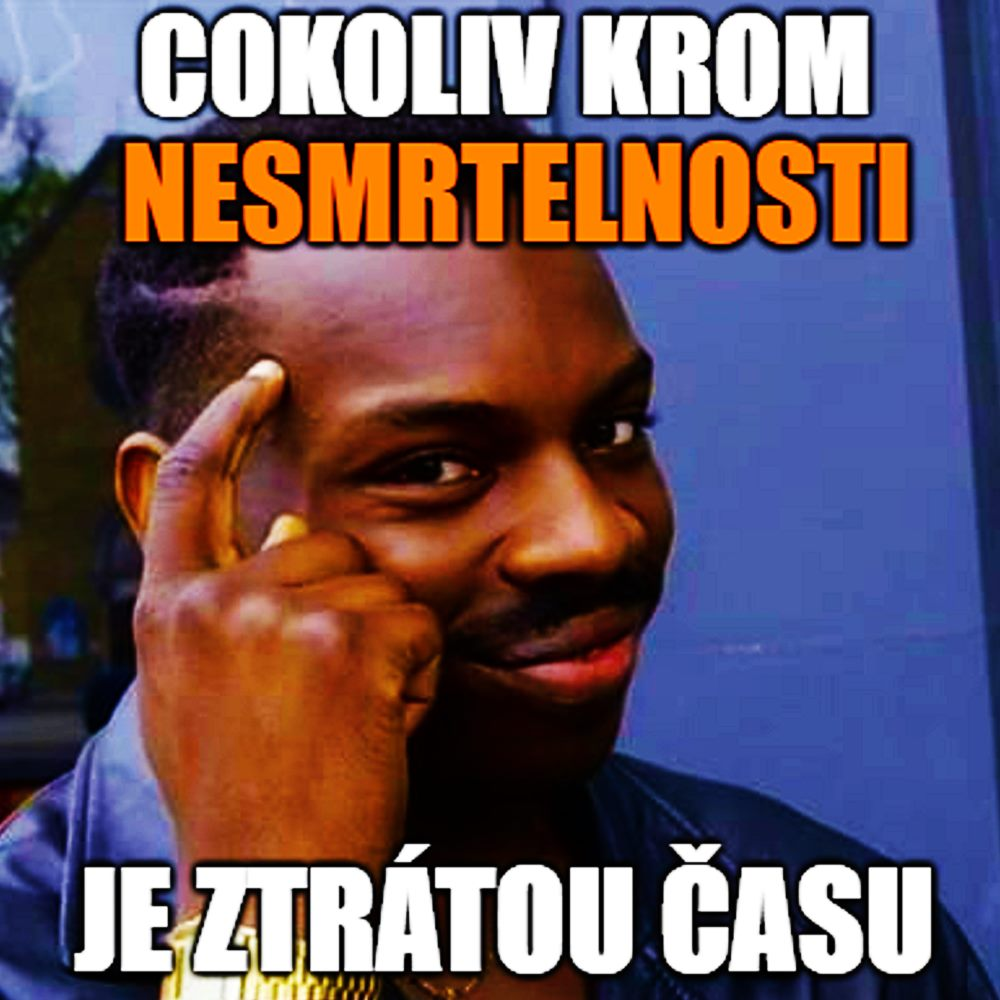 Nesmrtelnost je ultimativní cíl. Zdroj: BBC
