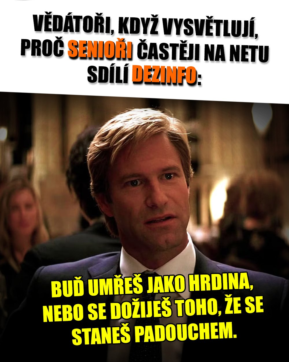 Dezinfo je hobby vyššího věku! Zdroj: 20th Century Fox